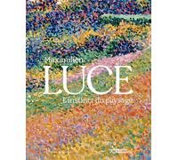 Maximilien Luce. L'instinct du paysage - Alice S. Legé - El Viso - relié - Catalogue d'exposition