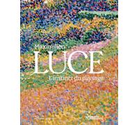 Maximilien Luce, l'instinct du paysage
