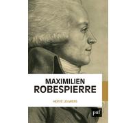 Maximilien Robespierre - Hervé Leuwers - Puf - broché - Biographie