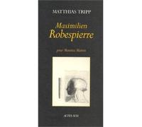 Maximilien Robespierre pour Maurice Matieu