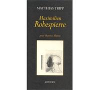Maximilien Robespierre pour Maurice Matieu