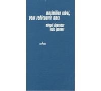 Maximilien Rubel, pour redécouvrir Marx