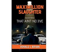 Maximillion Slaughter: That Ain't No Jive