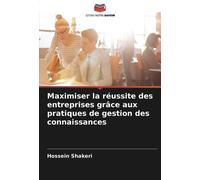 Maximiser la réussite des entreprises grâce aux pratiques de gestion des connaissances