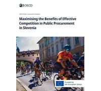 Maximising the Benefits of Effective Competition in Public Procurement in Slovenia