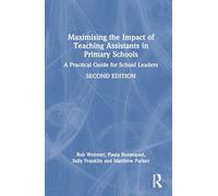 Maximising the Impact of Teaching Assistants in Primary Schools