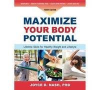 Maximize Your Body Potential by Joyce D. Nash Joyce D. Nash (Auteur)