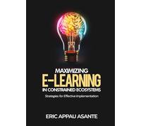 Maximizing E-Learning in Constrained Ecosystems