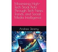 Maximizing High-Tech Stock Picks Through Tech News, Trends, and Social Media Intelligence