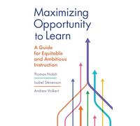 Maximizing Opportunity to Learn: A Guide for Equitable and Ambitious Instruction