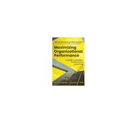 Maximizing Organizational Performance: A Guide To Effective Performance Coaching