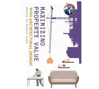 Maximizing Property Value With Architectural Design