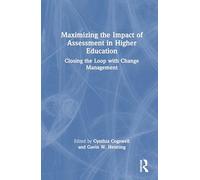 Maximizing the Impact of Assessment in Higher Education: Closing the Loop With Change Management