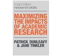 Maximizing The Impacts Of Academic Research