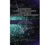 Maximizing The Policy Relevance Of Research For School Improvement