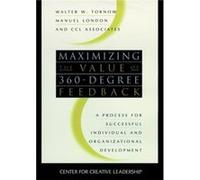 Maximizing the Value of 360degree Feedback by Manuel London Tornow, Walter W., London, Manuel, PH. D. (Auteur)