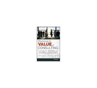 Maximizing The Value Of Consulting