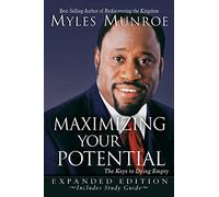 Maximizing Your Potential Expanded Edition: The Keys to Dying Empty