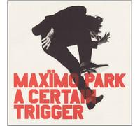 Maximo Park - A Certain Trigger [Import]