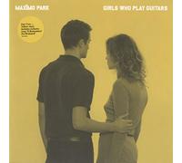 Maximo Park - Girls Who Play Guitars [Import]