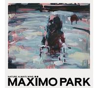 MAXIMO PARK - NATURE ALWAYS WINS (LIMITED ED.) (DELUXE CD) CD NEUF