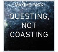 Maximo Park - Questing,Not Coasting [Import]