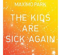 Max mo Park - The Kids are Sick Again [Orange Vinyl] [Single]