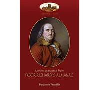 Maxims Extracted From Poor Richard's Almanac