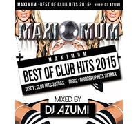 Maximum-Best Of Club Hits 2015