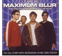 Maximum Blur - The Unauthorised Biography Of Blur