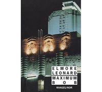 Maximum Bob - - Elmore Leonard - Rivages - Livre