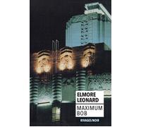 Maximum Bob - Elmore Leonard - Rivages - Livre