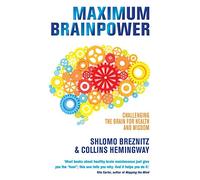 Maximum Brainpower: Challenging the Brain for Health and Wisdom