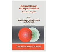 Maximum Entropy And Bayesian Methods