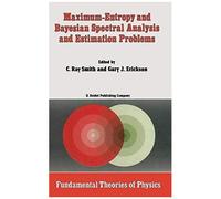 Maximum-Entropy And Bayesian Spectral Analysis And Estimation Problems