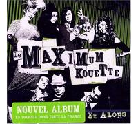 Maximum Kouette, le - Et Alors [Import]
