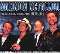 Maximum Metallica:Biography [Import]