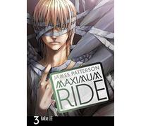 Maximum Ride: Manga Volume 3