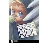 Maximum Ride: Manga Volume 5
