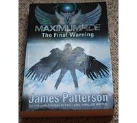 Maximum Ride: The Final Warning
