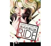 James Patterson et Narae Lee – Maximum Ride: The Manga, Vol. 1 – Yen Press