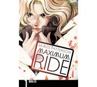 Maximum Ride: The Manga, Vol. 1