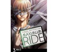 Maximum Ride: The Manga, Vol. 3