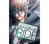 Maximum Ride - Tome 3 - MAXIMUM RIDE 3