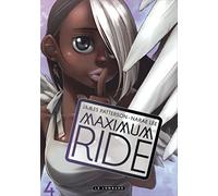 Maximum Ride - Tome 4 - MAXIMUM RIDE 4