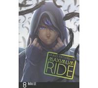 Maximum Ride Tome 8