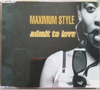 Maximum Style - Admit to Love