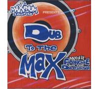 Maximun Sound : Dub To The Max