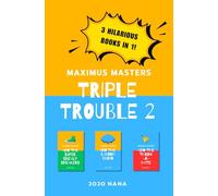 Maximus Masters Triple Trouble 2: Featuring the Super Sneaky Sneakers, the Kaboom Cloud and the Throw-O-Matic