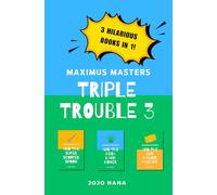Maximus Masters Triple Trouble 3: Featuring the Super Scooper Spoon, the Mega Lawn Mower and the Bed Making Machine